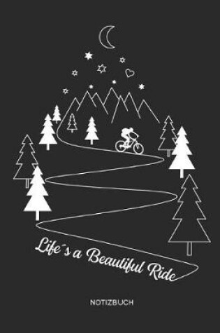 Cover of Lifes a Beautiful Ride Notizbuch