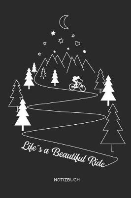 Book cover for Lifes a Beautiful Ride Notizbuch