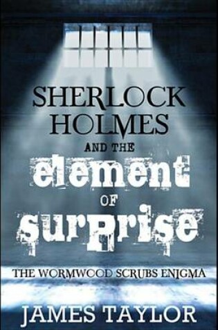 Cover of Sherlock Holmes and the Element of Surprise