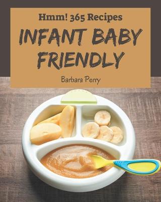 Book cover for Hmm! 365 Infant Baby Friendly Recipes