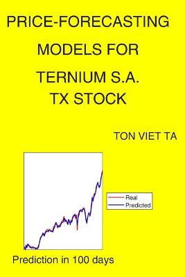 Book cover for Price-Forecasting Models for Ternium S.A. TX Stock