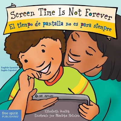Book cover for Screen Time Is Not Forever/El Tiempo de Pantalla No Es Para Siempre