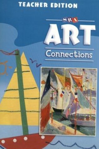 Cover of Art Connections - Teacher's Edition - Grade K