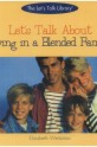 Cover of Let's Talk about Living in a Blended Family