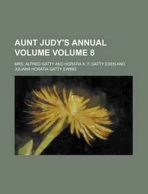 Book cover for Aunt Judy's Annual Volume Volume 8