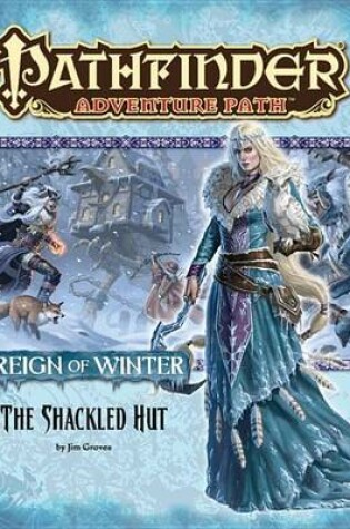 Cover of Pathfinder Adventure Path: Reign of Winter Part 2 - The Shackled Hut