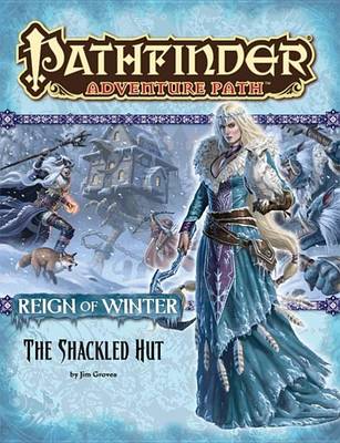 Book cover for Pathfinder Adventure Path: Reign of Winter Part 2 - The Shackled Hut