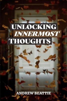 Book cover for Unlocking Innermost Thoughts