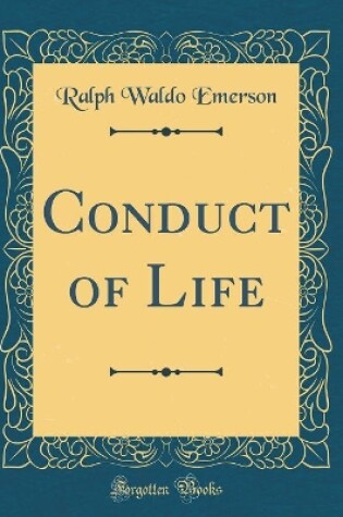 Cover of Conduct of Life (Classic Reprint)
