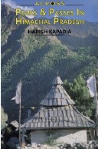 Cover of Across Peaks and Passes in Himachal Pradesh
