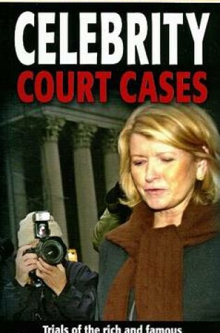 Cover of Celebrity Court Cases