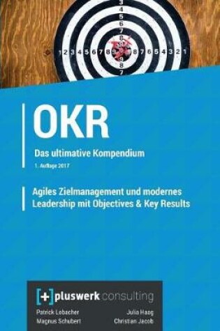 Cover of Agiles Zielmanagement Und Modernes Leadership Mit Objectives & Key Results (Okr)