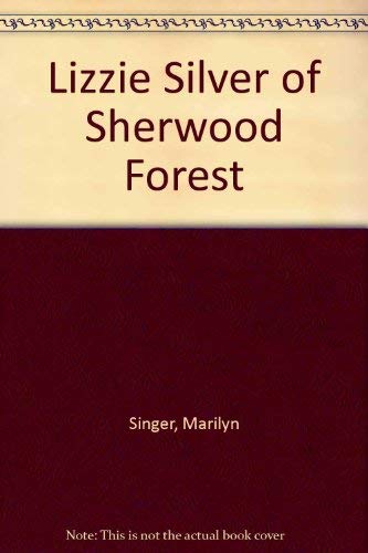 Book cover for Lizzie Silver of Sherwood Forest