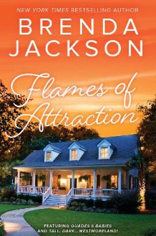 Cover of Flames Of Attraction/Quade's Babies/Tall, Dark...Westmoreland!
