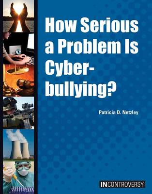 Cover of How Serious a Problem Is Cyberbullying?