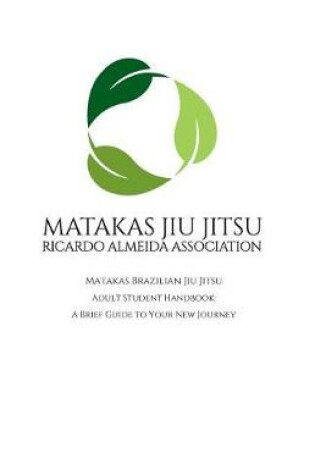 Cover of Matakas Brazilian Jiu Jitsu Adult Student Handbook