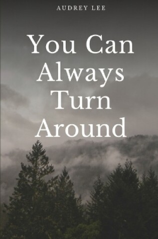 Cover of You Can Always Turn Around