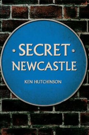 Cover of Secret Newcastle