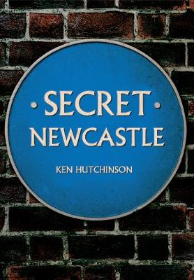 Book cover for Secret Newcastle