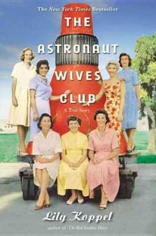 Cover of The Astronaut Wives Club