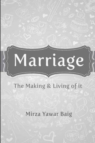 Cover of Marriage - The Making & Living of it