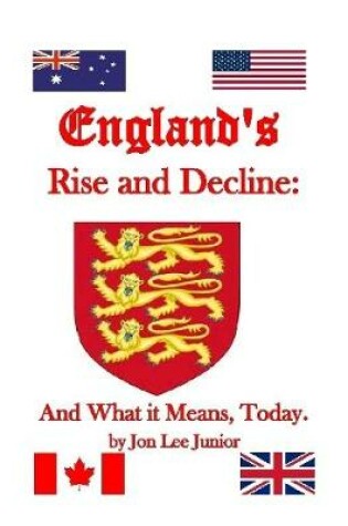 Cover of England's Rise and Decline: And What It Means, Today