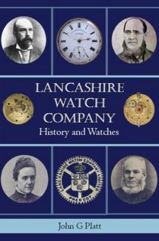 Cover of Lancashire Watch Company History and Watches