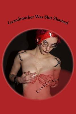 Book cover for Grandmother Was Slut Shamed