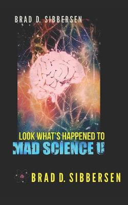 Book cover for Look What's Happened to Mad Science U