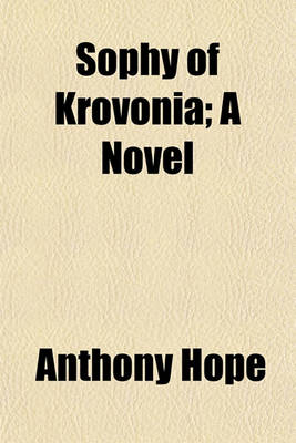 Book cover for Sophy of Krovonia; A Novel