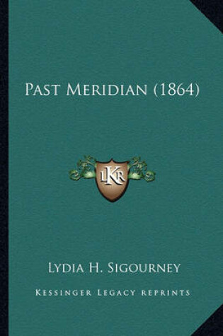 Cover of Past Meridian (1864) Past Meridian (1864)