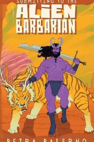 Cover of Submitting to the Alien Barbarian