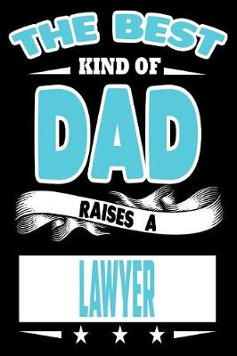 Book cover for The Best Kind Of Dad Raises A Lawyer