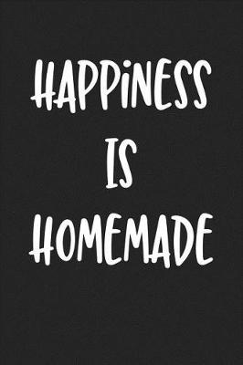 Book cover for Happiness Is Homemade