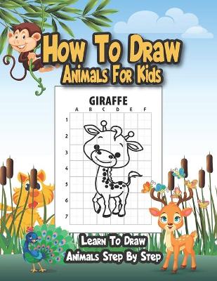 Book cover for How to Draw Animals For Kids