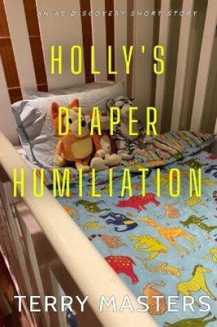 Cover of Holly's Diaper Humiliation