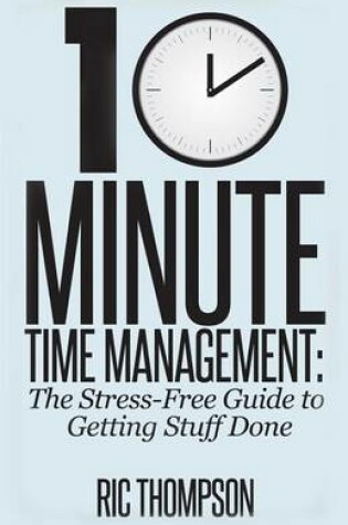 Cover of 10 Minute Time Management