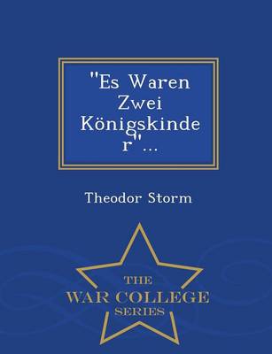 Book cover for Es Waren Zwei Konigskinder... - War College Series