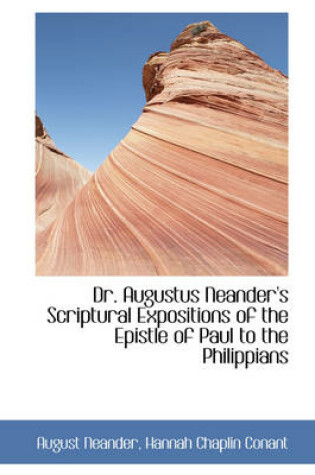 Cover of Dr. Augustus Neander's Scriptural Expositions of the Epistle of Paul to the Philippians
