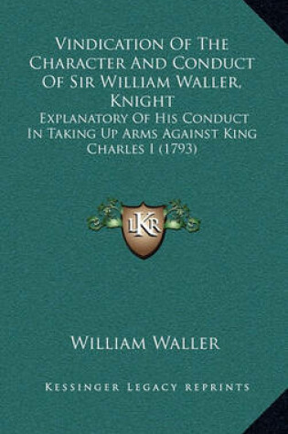 Cover of Vindication of the Character and Conduct of Sir William Waller, Knight