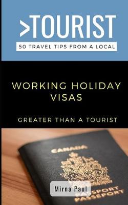 Book cover for Greater Than a Tourist- Working Holiday Visas