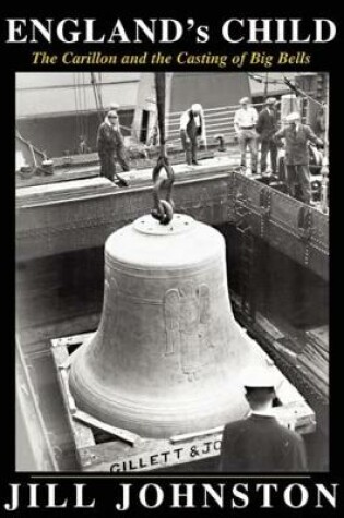 Cover of England's Child, The Carillon and the Casting of Big Bells