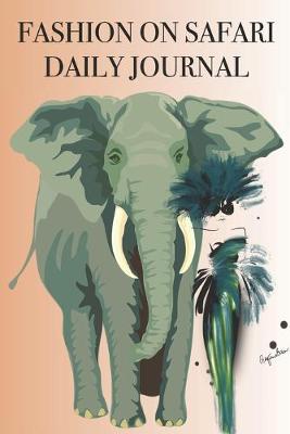 Book cover for Fashion on Safari Daily Journal