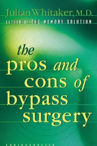 Cover of The Pros and Cons of Bypass Surgery