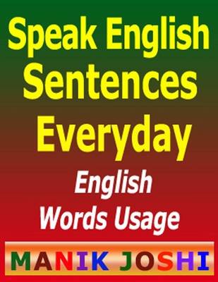 Book cover for Speak English Sentences Everyday : English Words Usage