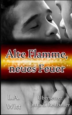 Book cover for Alte Flamme, neues Feuer