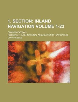 Book cover for 1. Section Volume 1-23; Inland Navigation. Communications