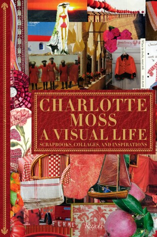 Cover of Charlotte Moss: A Visual Life