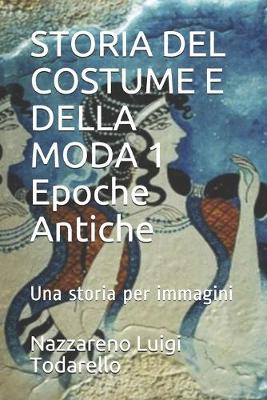 Book cover for STORIA DEL COSTUME E DELLA MODA 1 Epoche Antiche