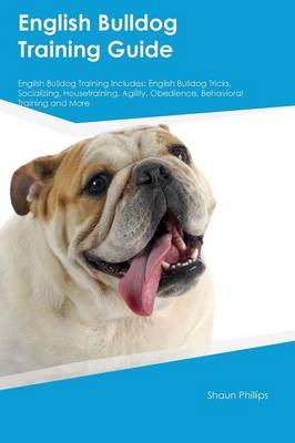 Book cover for English Bulldog Training Guide English Bulldog Training Includes